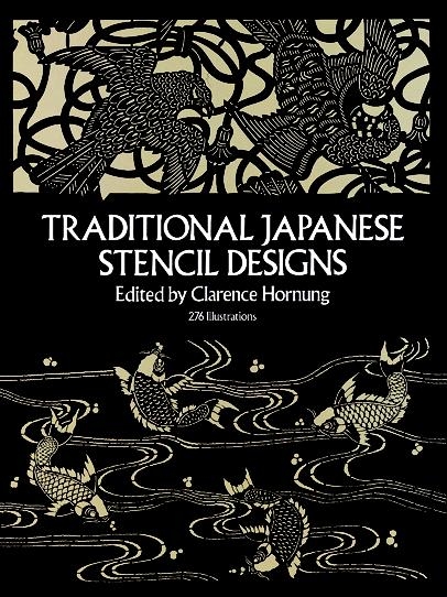 Traditional Japanese Stencil Designs - Clarence Hornung