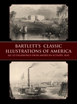 Bartlett's Classic Illustrations of America - W. H. Bartlett