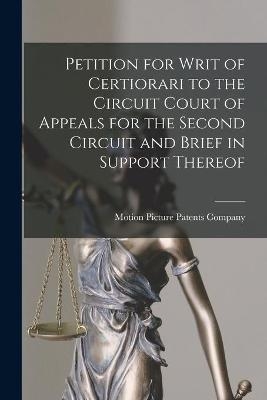 Petition for Writ of Certiorari to the Circuit Court of Appeals for the Second Circuit and Brief in Support Thereof