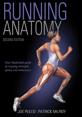 Running Anatomy - Joe Puleo, Patrick Milroy