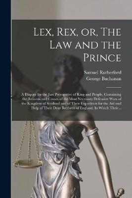 Lex, Rex, or, The Law and the Prince - 