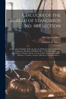Circular of the Bureau of Standards No. 488 Section - Charlotte E Moore