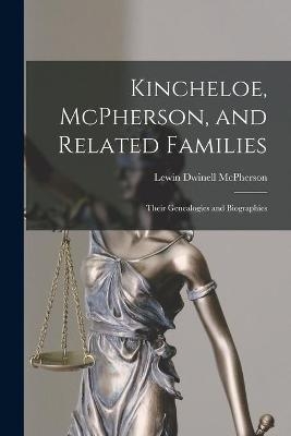Kincheloe, McPherson, and Related Families - Lewin Dwinell 1876- McPherson
