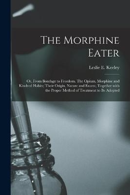 The Morphine Eater