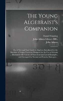 The Young Algebraist's Companion - Daniel Fenning