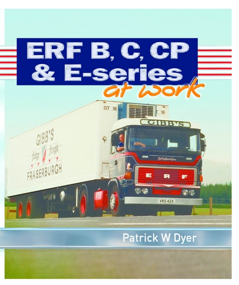 ERF B C, CP & E-Series at Work - Patrick Dyer