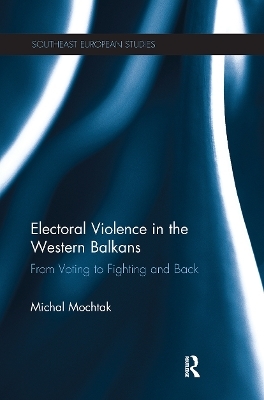 Electoral Violence in the Western Balkans - Michal Mochtak