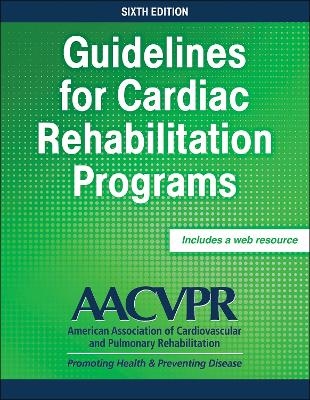 Guidelines for Cardiac Rehabilitation Programs -  AACVPR