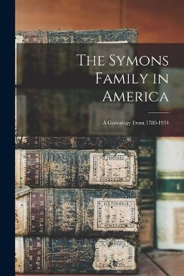 The Symons Family in America -  Anonymous