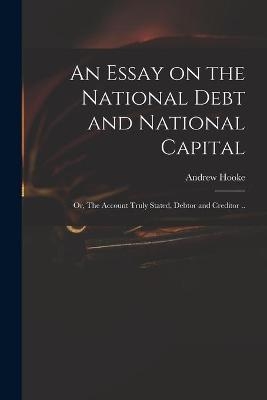 An Essay on the National Debt and National Capital