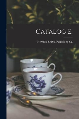 Catalog E. - 