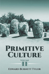 Primitive Culture, Volume II -  Edward Burnett Tylor