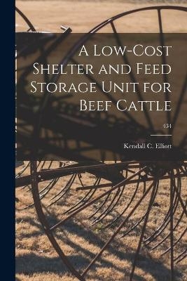 A Low-cost Shelter and Feed Storage Unit for Beef Cattle; 434