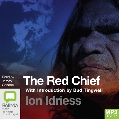 The Red Chief - Ion Idriess