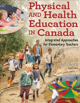 Physical and Health Education in Canada - Joe Barrett, Carol Scaini