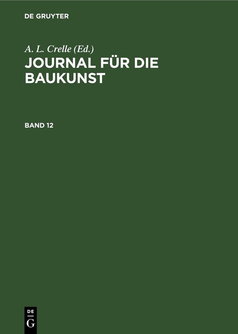 Journal f&uuml;r die Baukunst / Journal f&uuml;r die Baukunst. Band 12 - 