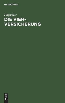 Die Vieh-Versicherung -  Hagmaier