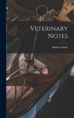 Veterinary Notes [microform]