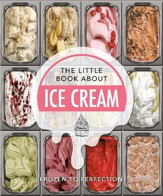 The Little Book About Ice Cream -  Oh