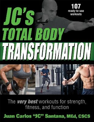 JC's Total Body Transformation - Juan Carlos Santana
