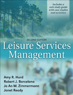 Leisure Services Management - Amy R. Hurd, Robert J. Barcelona, Jo An M. Zimmerman, Janet Ready