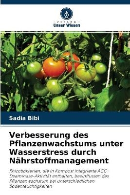 Verbesserung des Pflanzenwachstums unter Wasserstress durch N&auml;hrstoffmanagement - Sadia Bibi