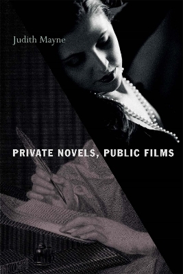 Private Novels, Public Films - Judith Mayne