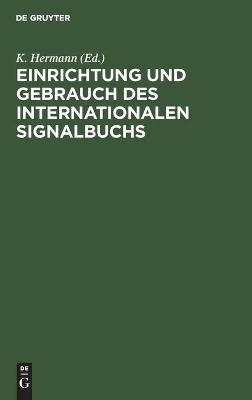 Einrichtung und Gebrauch des Internationalen Signalbuchs - 