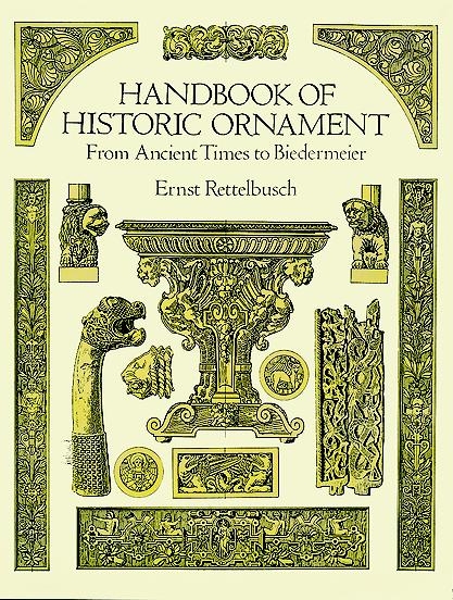 Handbook of Historic Ornament -  Ernst Rettelbusch