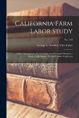 California Farm Labor Study - 