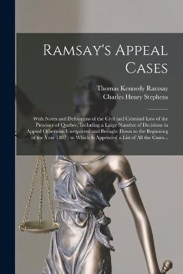Ramsay's Appeal Cases [microform] - Thomas Kennedy 1826-1886 Ramsay
