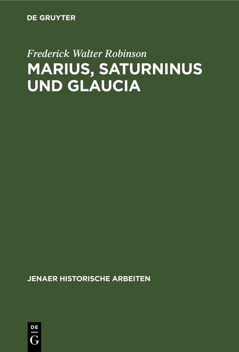Marius, Saturninus und Glaucia - Frederick Walter Robinson