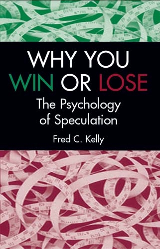 Why You Win or Lose - Fred C. Kelly
