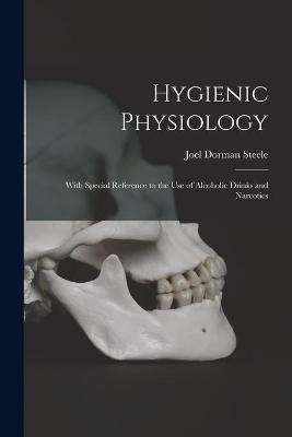 Hygienic Physiology - Joel Dorman 1836-1886 Steele