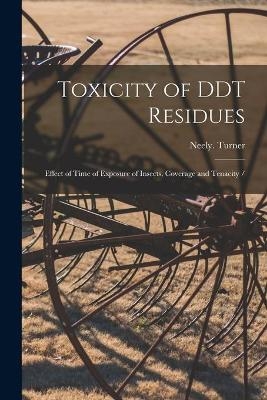 Toxicity of DDT Residues - Neely Turner