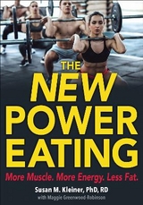 The New Power Eating - Kleiner, Susan M.; Greenwood-Robinson, Maggie