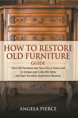 How to Restore Old Furniture Guide