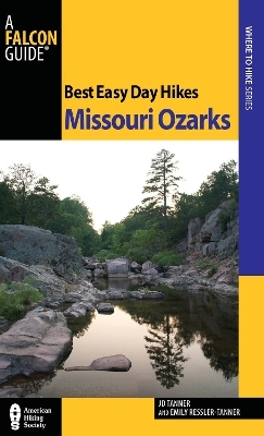 Best Easy Day Hikes Missouri Ozarks - JD Tanner, Emily Ressler-Tanner