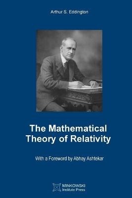 The Mathematical Theory of Relativity