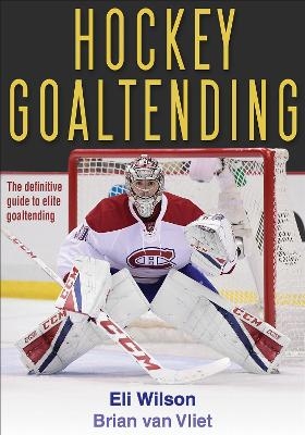 Hockey Goaltending - Eli Wilson, Brian Van Vliet