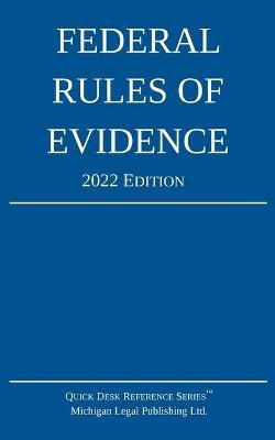 Federal Rules of Evidence; 2022 Edition