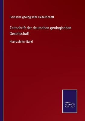 Zeitschrift der deutschen geologischen Gesellschaft - 