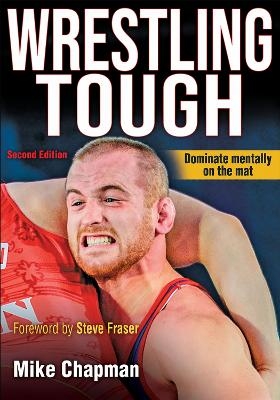 Wrestling Tough - Mike Chapman