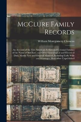 McClure Family Records - William Montgomery 1860-1931 Clemens