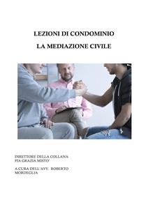 Lezioni di condominio - La mediazione civile