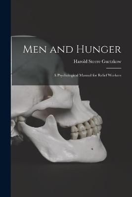Men and Hunger - Harold Steere Guetzkow