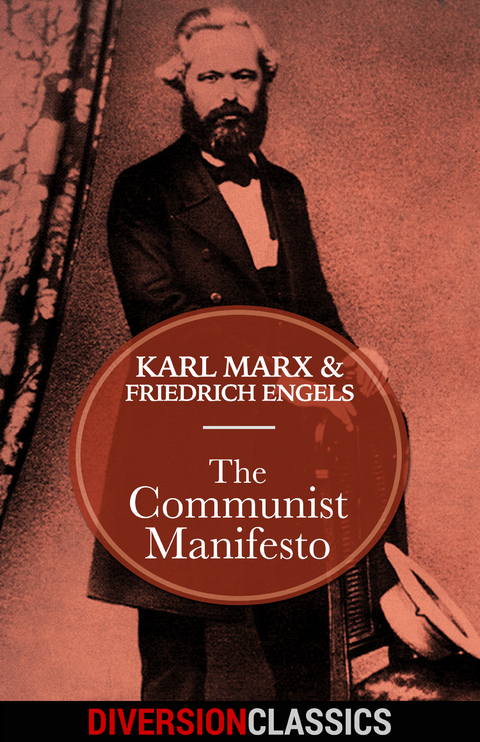 Communist Manifesto (Diversion Classics) -  Friedrich Engels,  Karl Marx