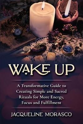 Wake Up - Jacqueline Morasco