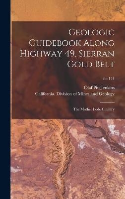 Geologic Guidebook Along Highway 49, Sierran Gold Belt