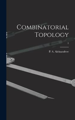 Combinatorial Topology; 1